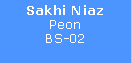 Text Box: Sakhi NiazPeonBS-02